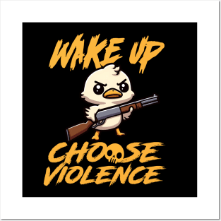 I Choose Violence Today, Goose Irony And Sarcasm Posters and Art